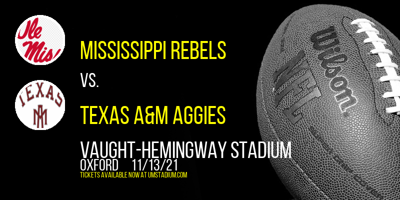 Mississippi Rebels vs. Texas A&M Aggies at Vaught-Hemingway Stadium