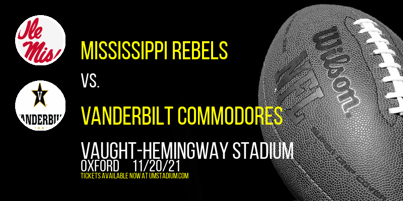 Mississippi Rebels vs. Vanderbilt Commodores at Vaught-Hemingway Stadium tickets Mississippi Rebels vs. Vanderbilt Commodores at Vaught-Hemingway Stadium