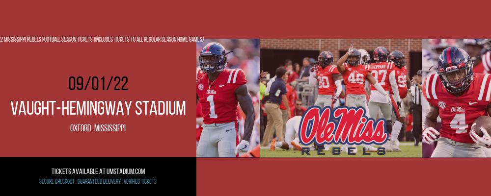 2022 Mississippi Rebels Football Season Tickets (Includes Tickets To All Regular Season Home Games) at Vaught-Hemingway Stadium tickets 2022 Mississippi Rebels Football Season Tickets (Includes Tickets To All Regular Season Home Games) at Vaught-Hemingway Stadium