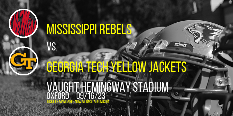 Mississippi Rebels vs. Georgia Tech Yellow Jackets at Vaught-Hemingway Stadium