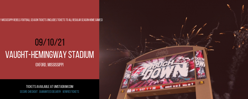 2021 Mississippi Rebels Football Season Tickets (Includes Tickets To All Regular Season Home Games) at Vaught-Hemingway Stadium tickets 2021 Mississippi Rebels Football Season Tickets (Includes Tickets To All Regular Season Home Games) at Vaught-Hemingway Stadium