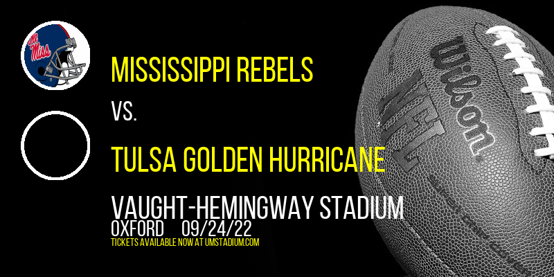 Mississippi Rebels vs. Tulsa Golden Hurricane at Vaught-Hemingway Stadium