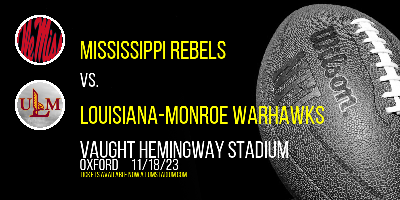 Mississippi Rebels vs. Louisiana-Monroe Warhawks at Vaught-Hemingway Stadium