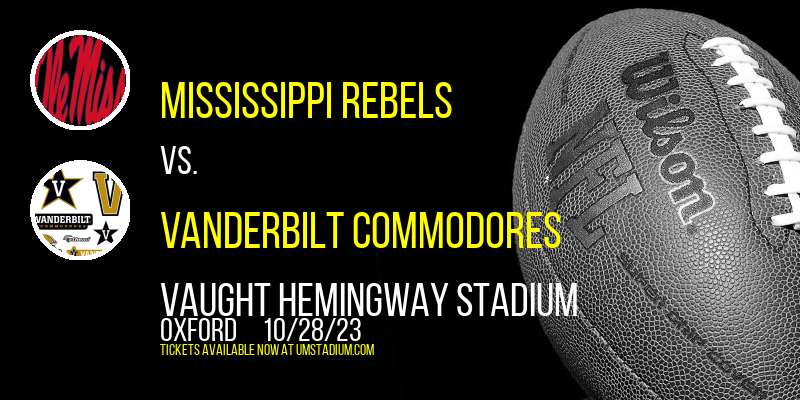 Mississippi Rebels vs. Vanderbilt Commodores at Vaught-Hemingway Stadium